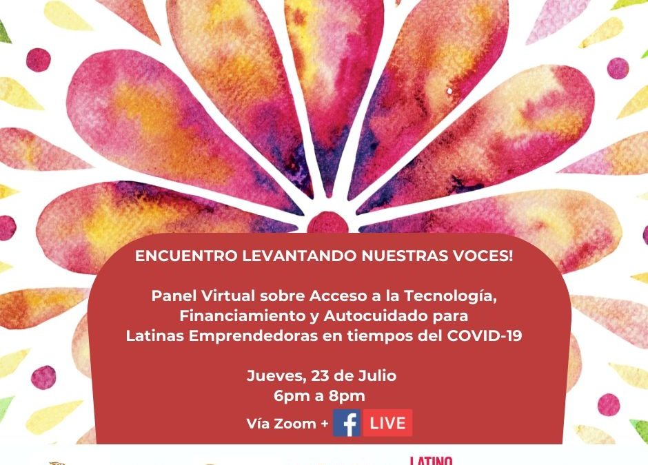 Panel Virtual sobre Acceso a la Tecnología, Financiamiento y Autocuidado para Latinas Emprendedoras en tiempos del COVID-19