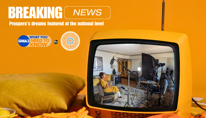 Prospera’s dreams featured at the national level
