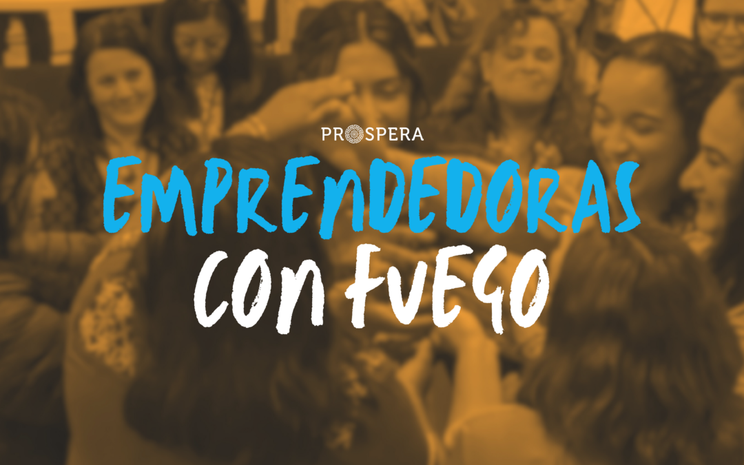 Emprendedoras con fuego